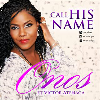 Call his name by onos ft victor atenaga