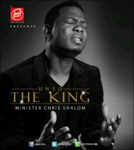 Unto the King By Chris Shalom