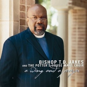 God Be Praised by T.D Jakes