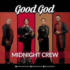 Good God by Midnight Crew