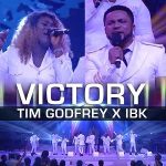 Song Mp3 Download: Tim Godfrey - Victory ft IBK + Lyrics