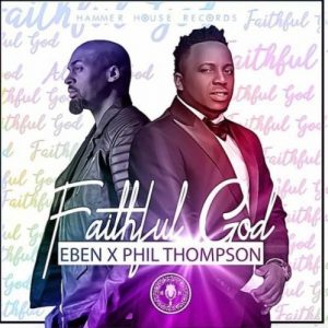 faithful god by Eben