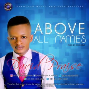Above All Names by David Praise