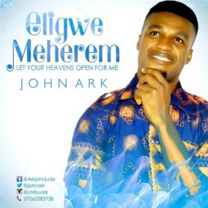 Eligwe Meherem by John Ark