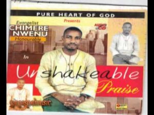 Unshakable Praise by Chimere Nwenu