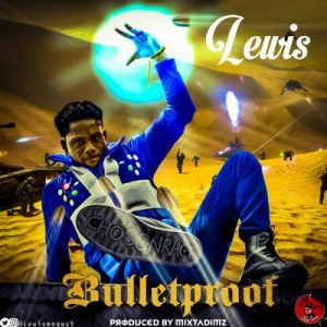 Bullet Proof by Lewis