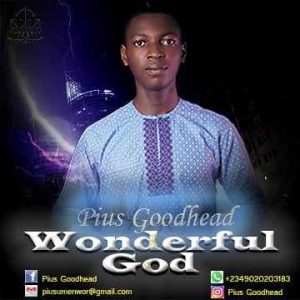 Wonderful God by Pius Goodhead