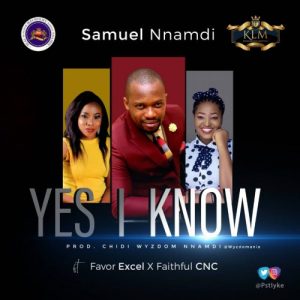 Yes I Know by Pastor Iyke