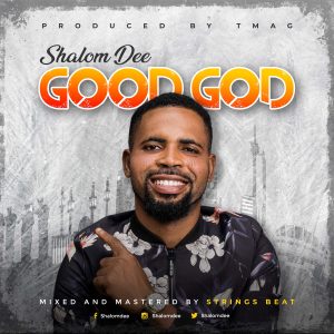 Good God by Shalom Dee