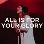 Song Mp3 Download: Kalley Heiligenthal - All Is For Your Glory