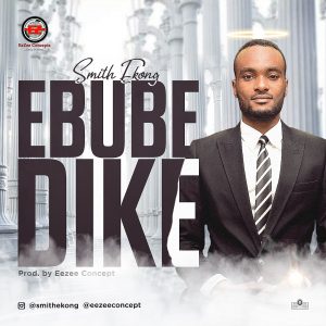 Ebube Dike by Smith Ekong