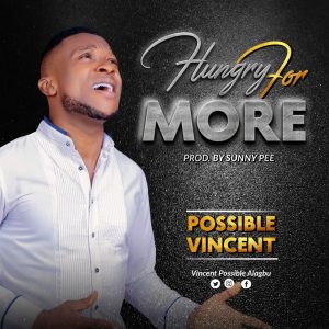Hungry For More by Possible Vincent