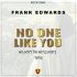 No Ole Like You by Frank Edwards