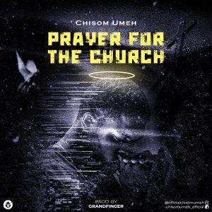 Prayer FOr The Church by Chisom Umeh