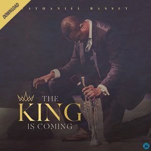The King is Coming by Nathaniel Bassey