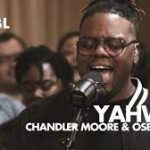 Maverick City Music Ft. Chandler Moore & Osby Berry - Yahweh