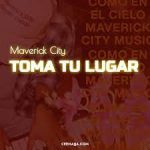 Maverick City Music Ft. Edward Rivera & Aaron Moses - Toma Tu Lugar