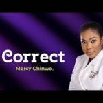 Mercy Chinwo - Correct