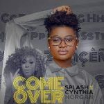 Splash ft. Cynthia Morgan -  Come Over