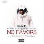 Yung6ix - No Favors ft. Dice Ailes & Mr Jollof