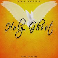 Holy Ghost by Mista Traveller