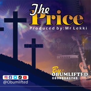 The Price by Obumlifted Mp3 Download
