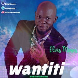Wantinti by Elvis Moses 