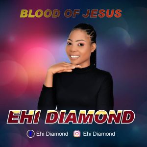 Blood of Jesus by Ehi Diamond 