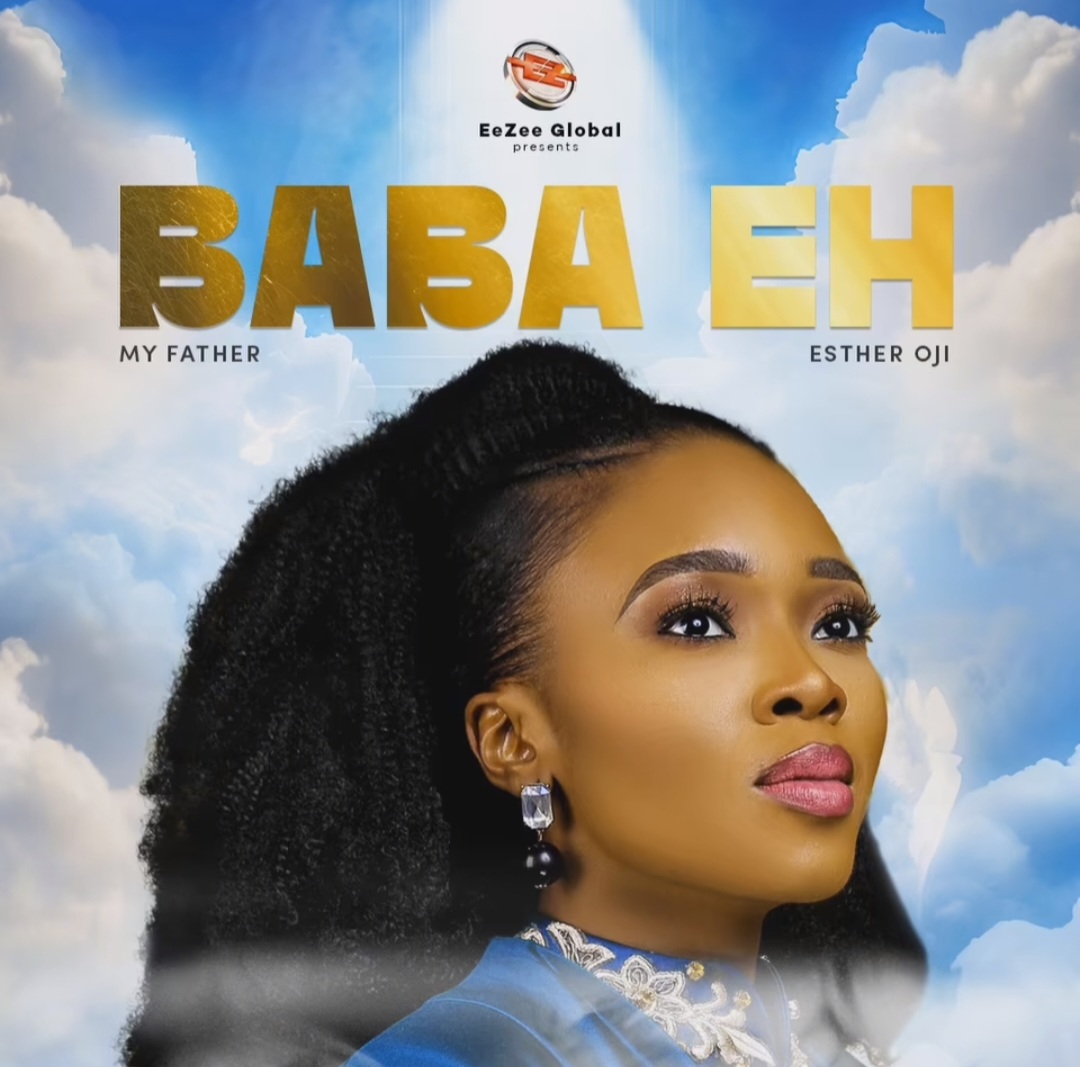 Esther Oji – Baba Eh (My Father)