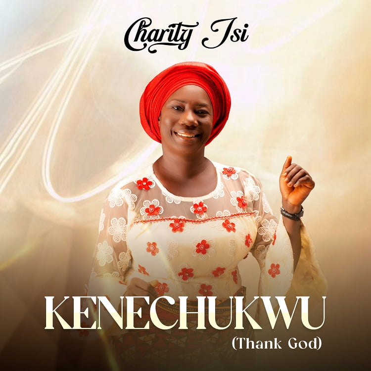 Charity Isi - Kenechukwu(Thank God)