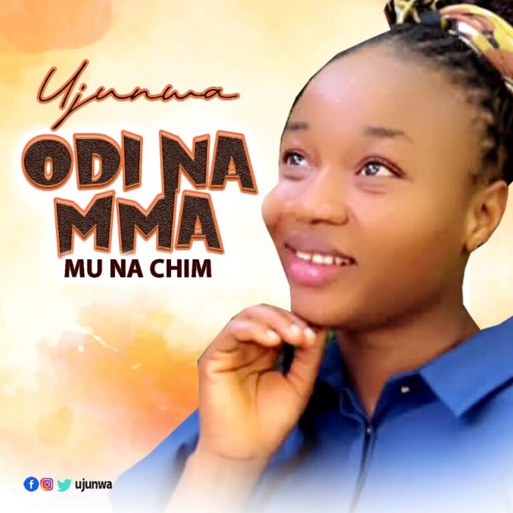 Ujunwa - Odinamma Mu Na Chim