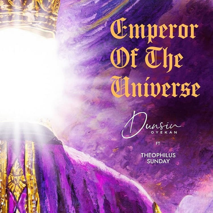 Dunsin Oyekan - Emperor Of The Universe