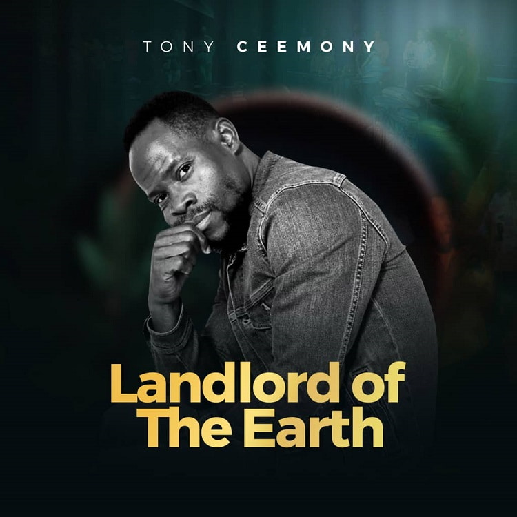 Tony Ceemony - Landlord Of The Earth
