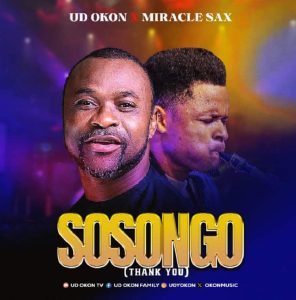 Ud Okon - Sosongo Ft. Miracle Sax
