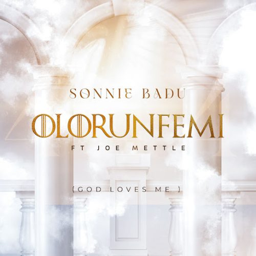 Sonnie Badu – Olorunfemi (God Loves Me)
