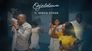 Oyinloluwa - Glory O Clock ft. Dunsin Oyekan