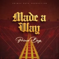 Prince Dayo - Made A Away ft. Hosana