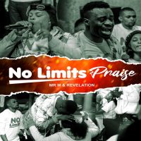 Mr M & Revelation - No Limits Praise