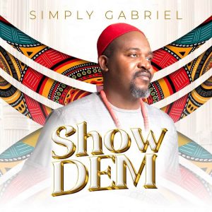 Simply Gabriel - Show Dem