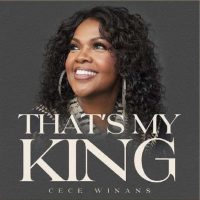 Cece Winans - That's My King