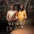 Mary Isreal - We Bow Down Ft. Joe Mettle